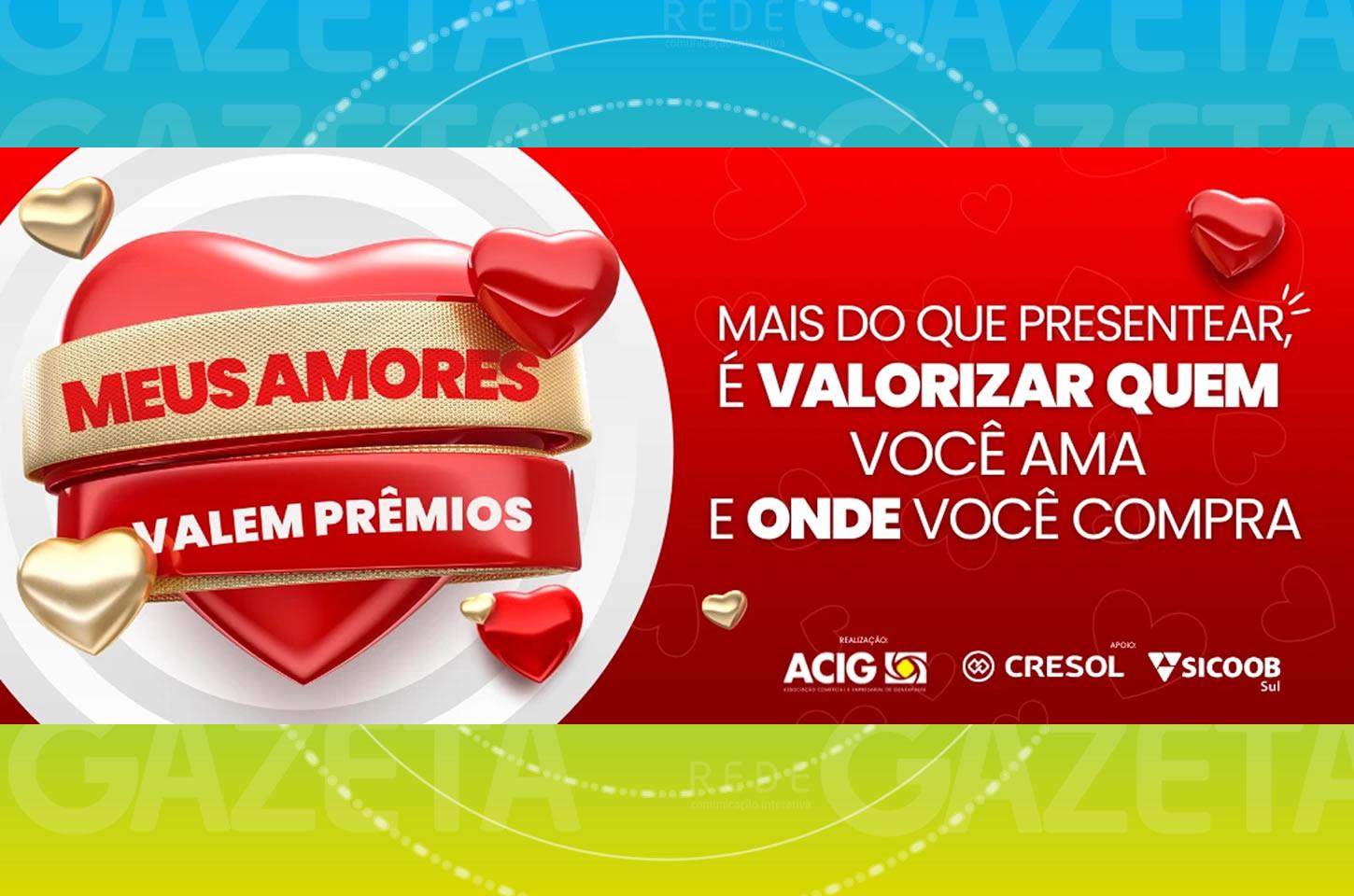 Campanha “Meus Amores” valem prêmios: ação para aquecer o comércio e premiar consumidores