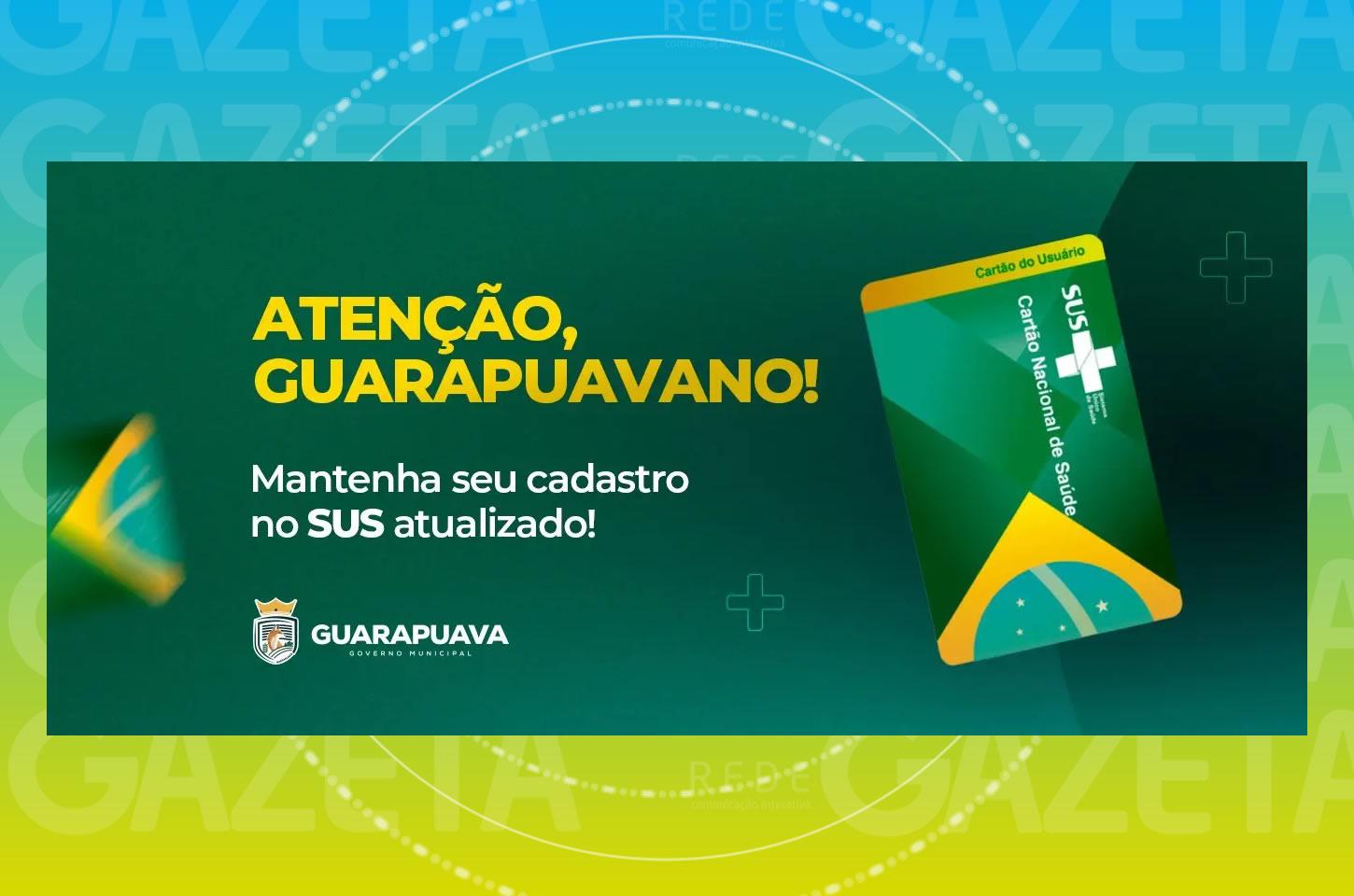Prefeitura de Guarapuava reforça importância da atualização do cadastro no SUS