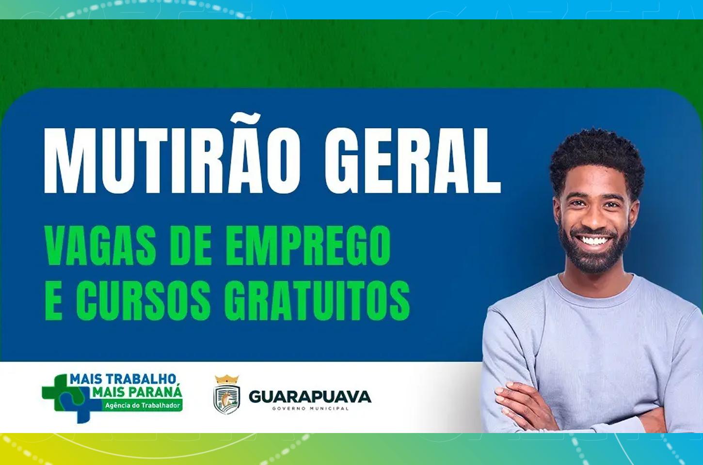 Mutirão de Empregos e Cursos movimenta Guarapuava nesta terça-feira (29)