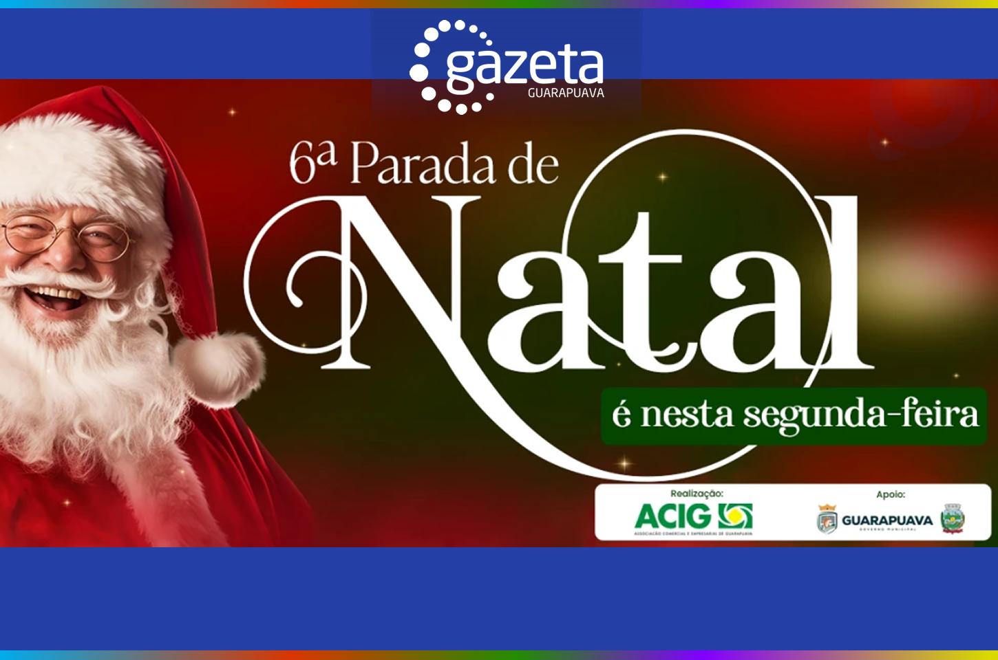 6ª Parada de Natal da Acig encanta Guarapuava nesta segunda-feira