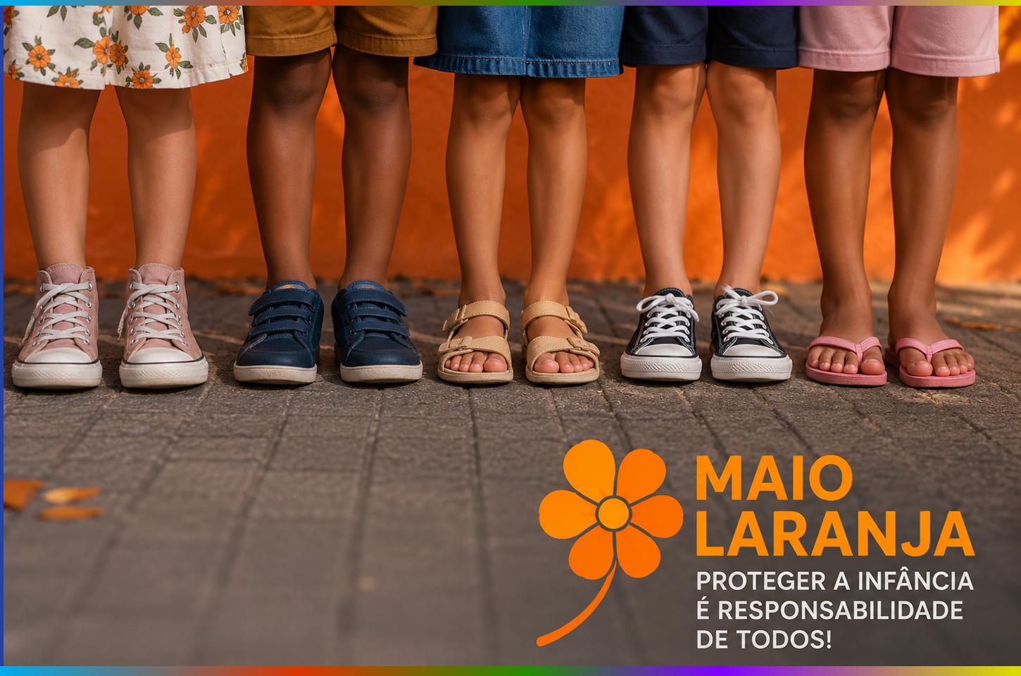 Maio Laranja reforça combate ao abuso e à exploração sexual de crianças e adolescentes