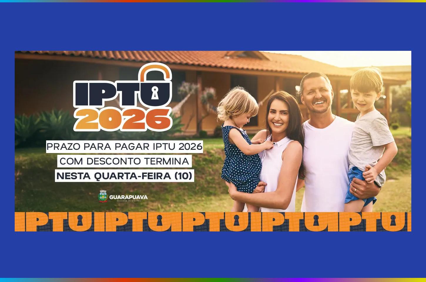 Prazo para pagar IPTU 2026 com desconto termina na quarta-feira (10)