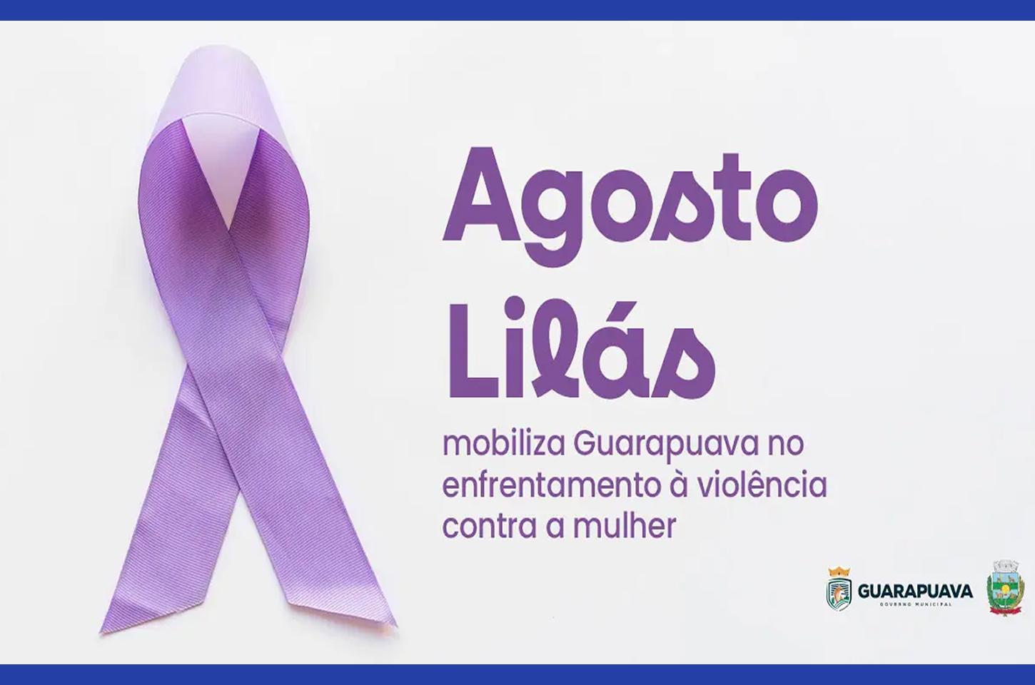 Agosto Lilás mobiliza Guarapuava no enfrentamento à violência contra a mulher 