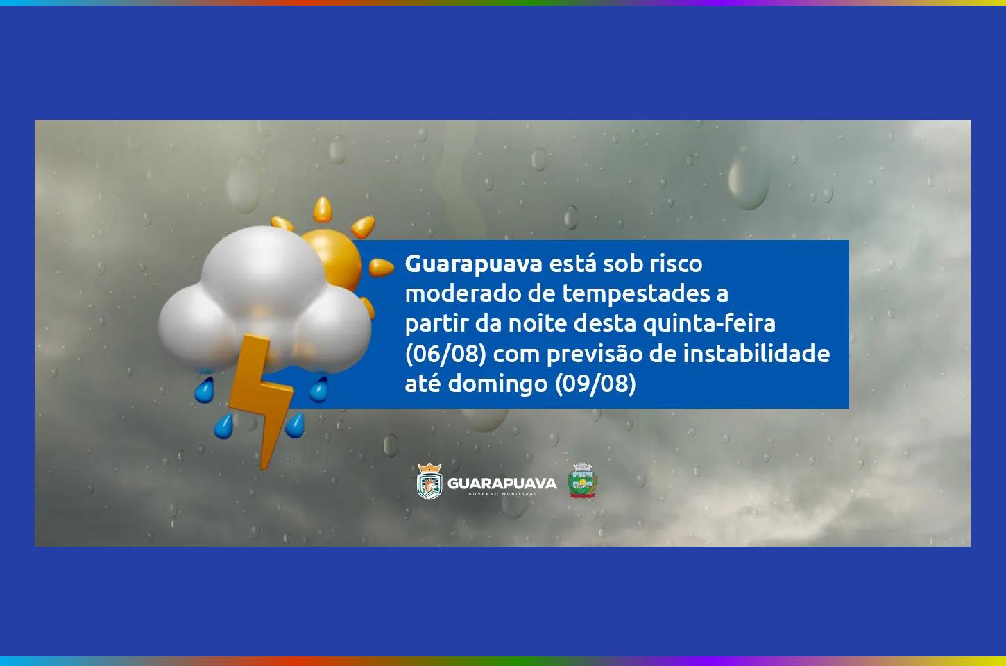 Defesa Civil alerta para risco de tempestades intensas em Guarapuava e orienta população a redobrar os cuidados