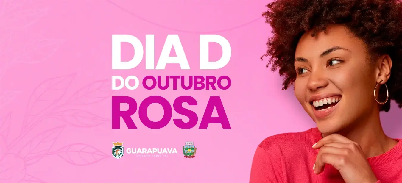 Dia D do Outubro Rosa reúne serviços gratuitos e ações para as mulheres em Guarapuava