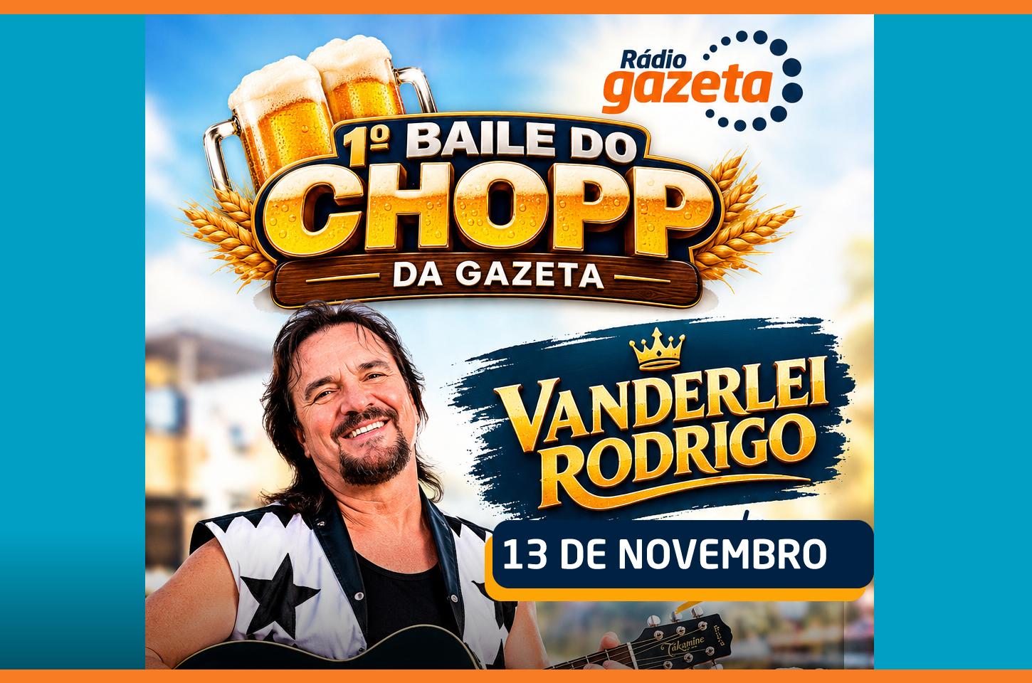Gazeta promove 1º Baile do Chopp com show de Vanderlei Rodrigo em Guarapuava