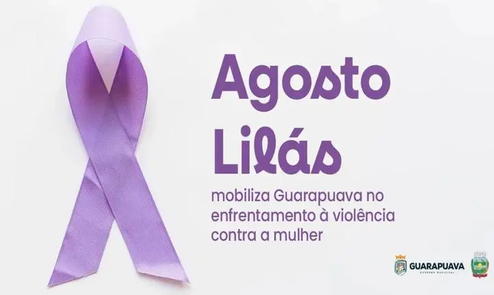 Agosto Lilás mobiliza Guarapuava no enfrentamento à violência contra a mulher 