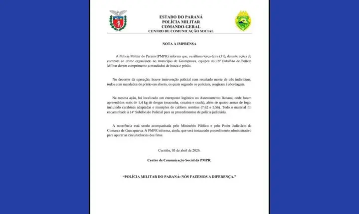 Confronto em Guarapuava:PM do Paraná divulga nota oficial sobre operação com três mortes