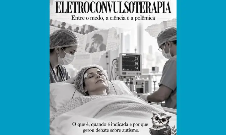 Eletroconvulsoterapia: o que a ciência explica sobre o tratamento conhecido como “eletrochoque”