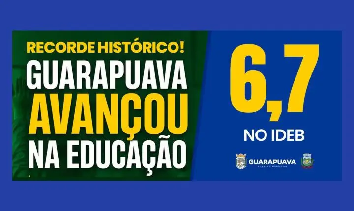 Recorde histórico: Guarapuava avança no IDEB e alcança notas de até 7,7 nas escolas municipais